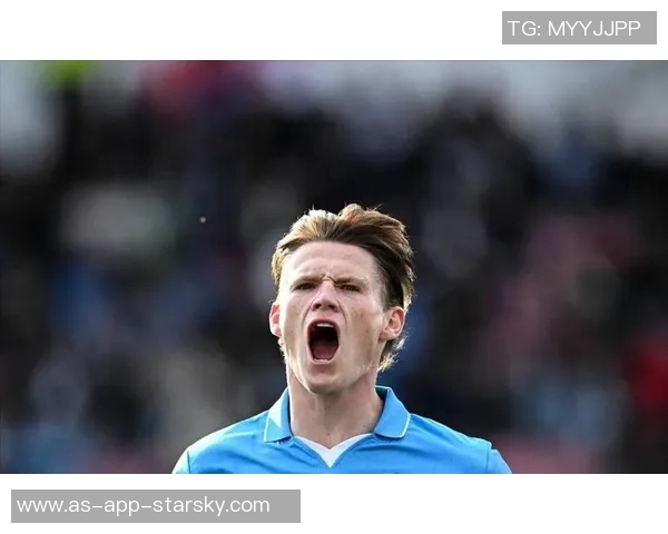 那不勒斯总监惊讶曼联放麦克托米奈球员进球表现超出预期